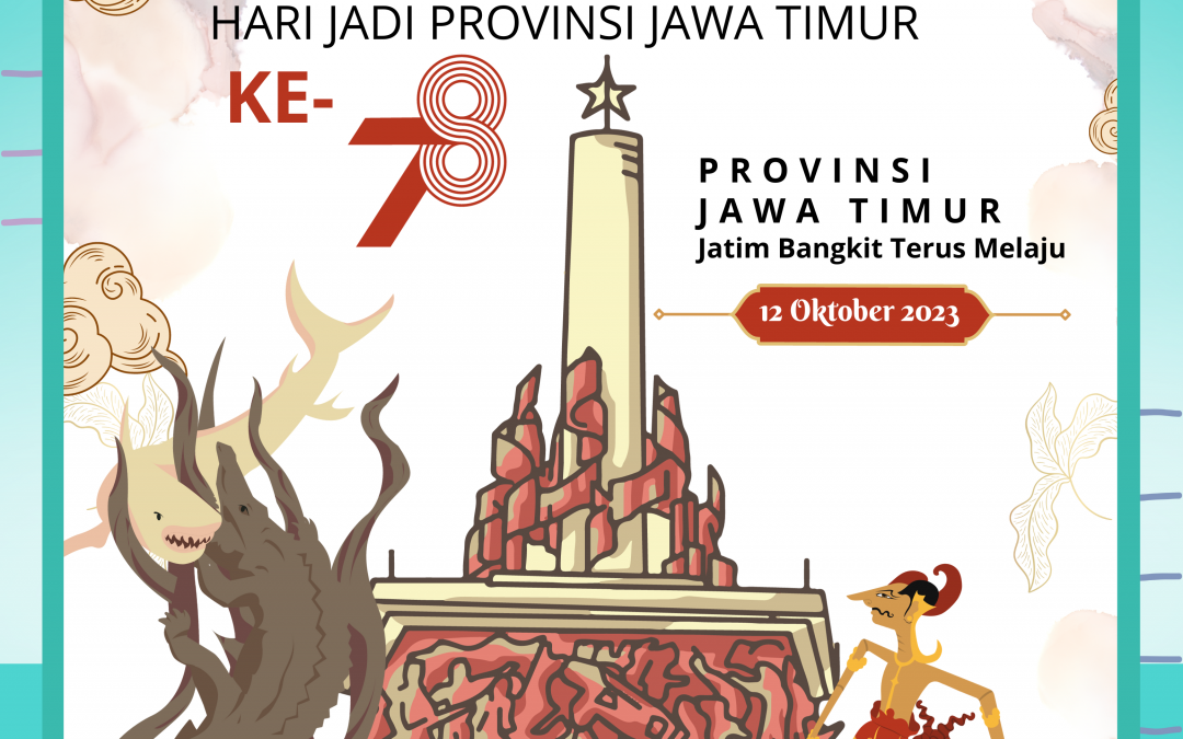 Selamat Memperingati Hari Jadi ke-78 Provinsi Jawa Timur